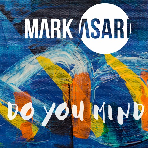 Mark Asari - Do You Mind
