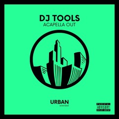 DJ TOOLS vol.2 | ACAPELLA OUT | URBAN EXTENDED💚
