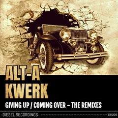 Alt A - Giving Up - Kwerk Remix (Out Now)