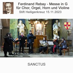 Sanctus und Benedictus- Ferdinand Rebay - Stift Heiligenkreuz