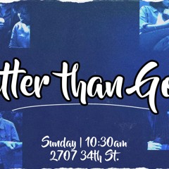 Better than good 3