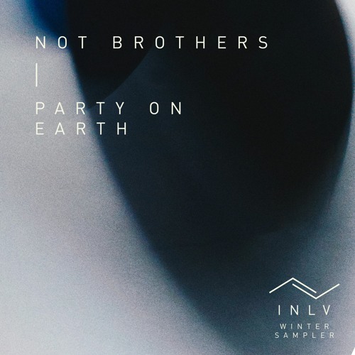 PREMIERE: Not Brothers - Party On Earth