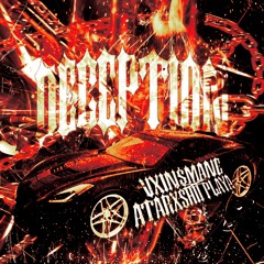 DECEPTION /w ATARXSHII PLAYA