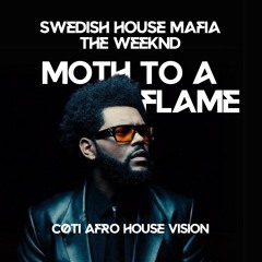 The Weeknd, SHM - Moth To A Flame [cøti Afro House Vision] FILTERED VOCALS DUE TO COPYRIGHT