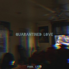 QUARANTINED LOVE