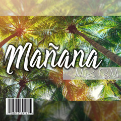 Mañana - (NEW SONG)
