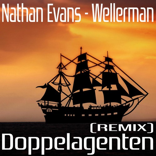 Stream Nathan Evans - Wellerman - Doppelagenten (Remix) by Doppelagenten |  Listen online for free on SoundCloud