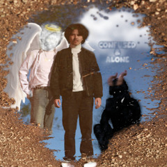 confused & alone