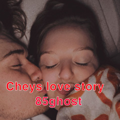 Cheys love story