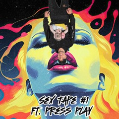 Sex Tape #1 - Press Play Guest Mix