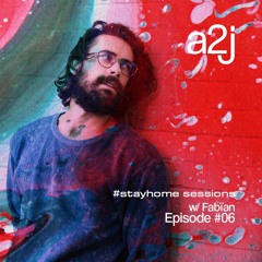 a2j #stayhome sessions w/ Fabïan #06 - Live Stream 13.03.21