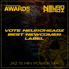 VOTE NEUROHEADZ BEST NEWCOMER LABEL - JX2 POWER MIX