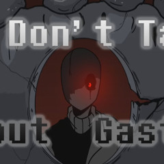 We Don't Talk About Gaster - An Undertale "Encanto" Cover & Animatic By TwoAllNighters