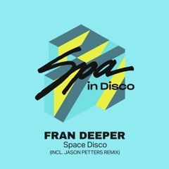 [SPA317] FRAN DEEPER - Space Disco (Original Mix)