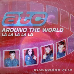 A Touch of Class-Around the World (La La La La La) (RHAINDROP FLIP)
