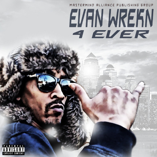 Evan Wrekn Marsh (Don Julio & Bomb Kush) STREETS ANTHEM