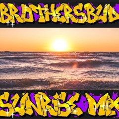Brothers Bud Sunrise Mix July 2024