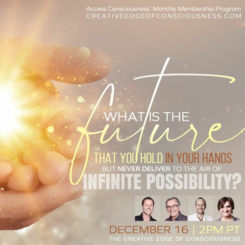 What Is The Future You Hold In Your Hands But Never Deliver To The Air Of Infinite Possibilities?