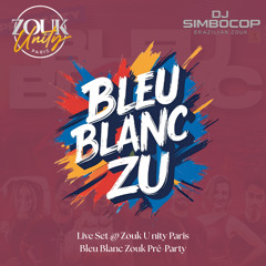 Bleu Blanc ZU - DJ Simbocop - ZU Preparty BBZ