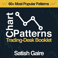 𝐅𝐑𝐄𝐄 PDF 🖌️ Chart Patterns: Trading-Desk Booklet by  Satish Gaire [EBOOK EPUB KI