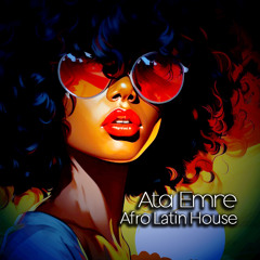 Ata Emre - Afro Latin House 101
