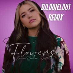 Lauren Spencer Smith Flowers DJ Louie Lou Dance Remix