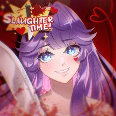 Slaughter Time!! [Killer/Killer] - LiuVerdea
