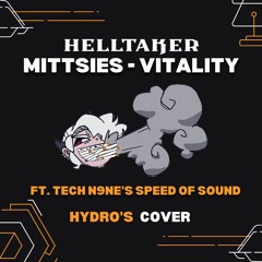 Mittsies - VITALITY ft. Tech N9ne (Remix/Cover)