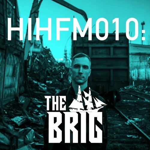Heard It Here First Guest Mix Vol. 10: The Brig