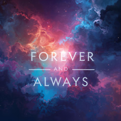 Forever and Always