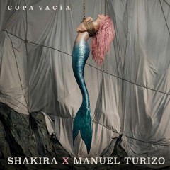 Shakira Ft. Manuel Turizo - Copa Vacía (Dj Arenas & Ruben GM Edit 2023)