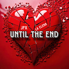 Until the end (feat. La Elena)