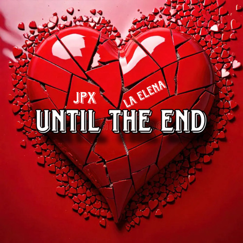Until the end (feat. La Elena)