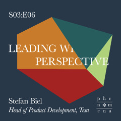 Leading with Perspective – with Stefan Biel