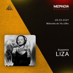 Metanoia Radioshow pres. Liza [Exclusive Guestmix]