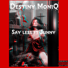 Say less ft. Junny