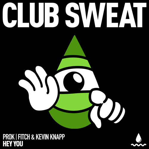 Prok I Fitch & Kevin Knapp -  Hey You