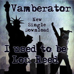 I Used To Be Lou Reed