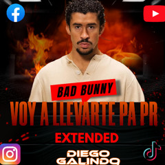 Bad Bunny - Voy a Llevarte Pa PR Extended Demo (Dj Diego Galindo)