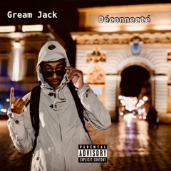 Gream Jack - Hors De Contrôle (Unreleased)
