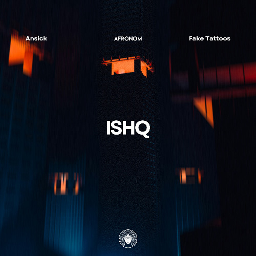 AFRONOM, Ansick & Fake Tattoos - Ishq [Arabic Afro House]