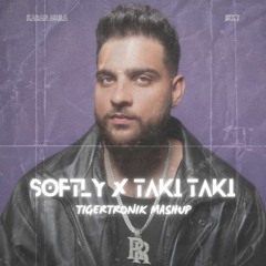 Softly x Taki Taki (Tigertronik Mashup) - Karan Aujla | Ikky