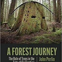 PDF A Forest Journey: The Role of Trees in the Fate of Civilization