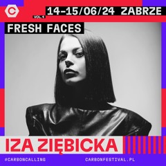 Iza Ziębicka : Fresh Faces x VG Lab * Carbon Silesia Festival