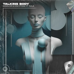 Kanslor & Discotekk - Talking Body (ft. Sula)(Techno Remix)