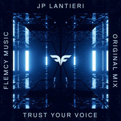 Premiere: JP Lantieri - Trust Your Voice [Flemcy Music]