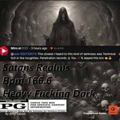 Satans Realms - Bpm 166.6  - (Original Version - Terror Amen) (Rated PG)