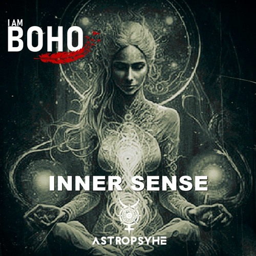 𝗜 𝗔𝗠 𝗕𝗢𝗛𝗢 - Inner Sense by Astropsyhe