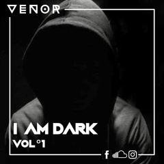 I AM DARK VOL°1
