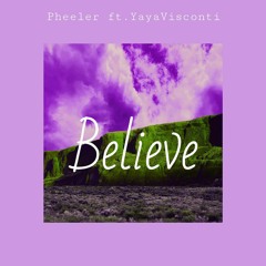 Pheeler Ft Yaya Visconti - Believe